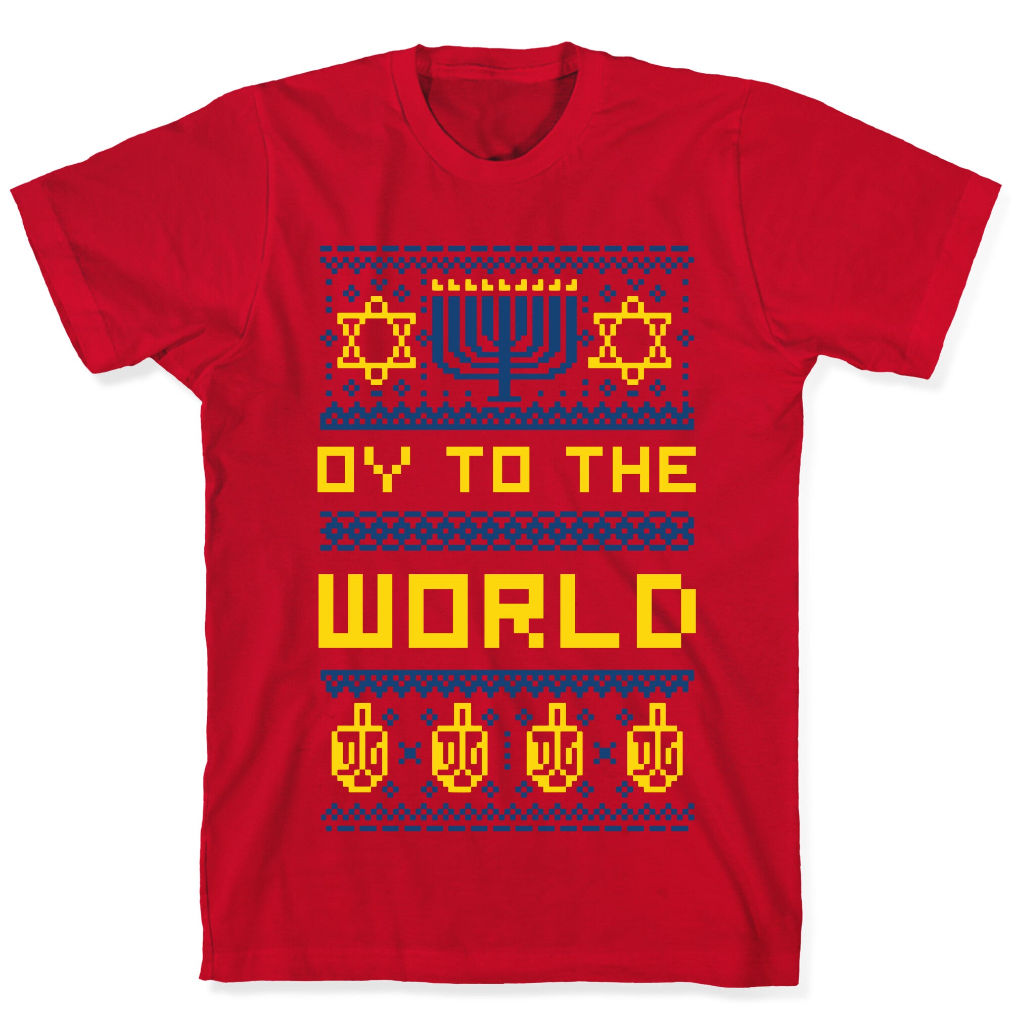 Oy To The World Ugly Sweater T-Shirt